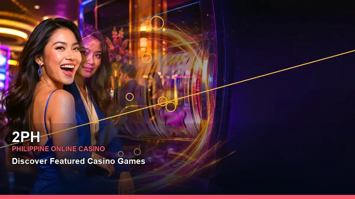 2PH high-energy luxury online slot games in a left-framed layout for Philippine players